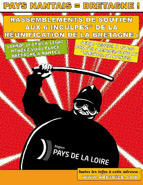 Affiche de rassemblements de soutien aux 6 inculpés de la réunification de la Bretagne. Samedi 31 janvier à 14 h place Bretagne à Nantes et jeudi 12 février à 13 h le jour du procès : RDV au Tribunal de Nantes. (Cliquer pour agrandir).