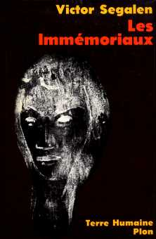 Les Immémoriaux. Plon (coll. Terre humaine). Première édition chez Plon en 1956. Publié en 1907 sous le pseudonyme de Max Anély au Mercure De France.