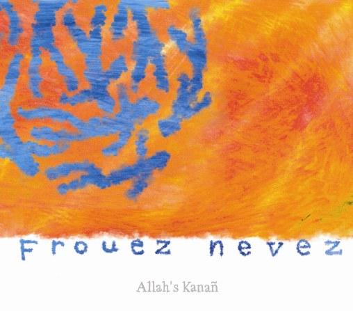 Frouez Nevez  eil pladenn Allah\'s Kanañ