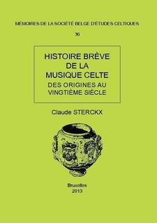 HISTOIRE BRÈVE DE LA MUSIQUE CELTE DES ORIGINES AU VINGTIÈME SIÈCLE