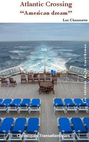 Luc Chaumette. Chroniques transatlantiques, vol. 2.