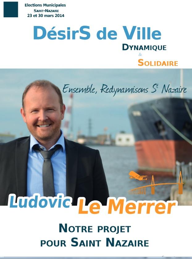 Affiche liste <i>Désirs de ville dynamique et solidaire</i> de Ludovic Le Merrer. Saint-Nazaire 2014.