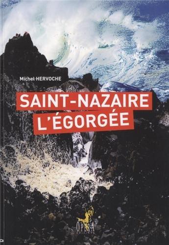 <i>Saint-Nazaire l'égorgée</i> de Michel Hervoche, 2013.