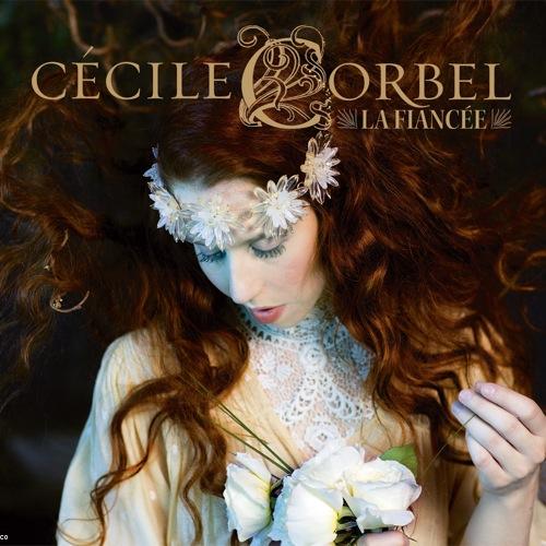 Cécile Corbel - Nouvel album  « La Fiancée » - 6 octobre 2014