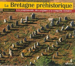 <i>La Bretagne préhistorique, peuplements et sociétés</i> paru en juillet 2014 chez <i>Skol Vreizh</i>.