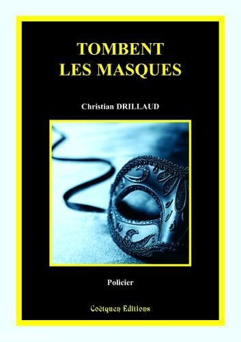 Tombent les masques de Christian Drillaud
