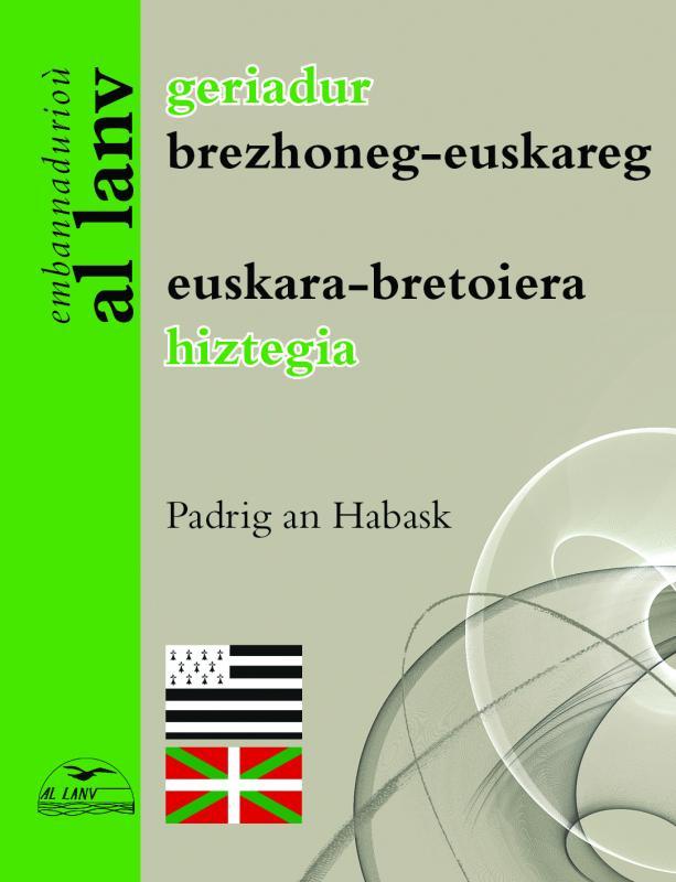 Geriadur brezhoneg-euskareg / euskara-bretoiera hiztegia