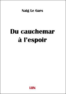 Essai politique, "Du cauchemar à l'espoir", de Naig Le Gars, mars 2015