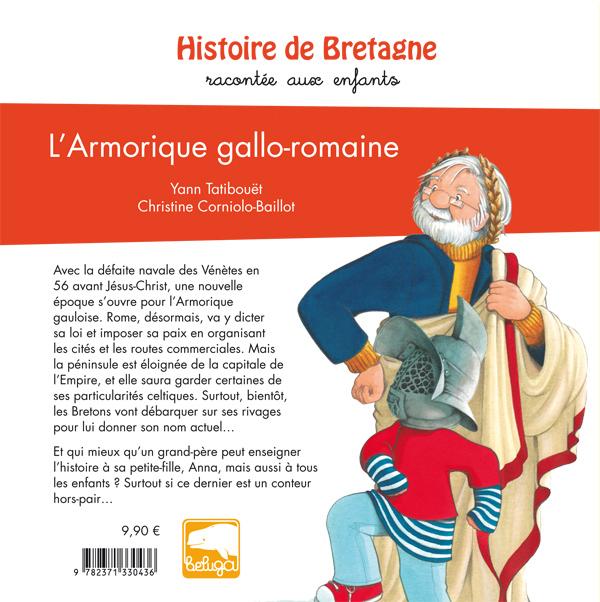 Histoire de Bretagne racontée aux enfants
Tome 3 : L'Armorique gallo-romaine
éd. Beluga 2015