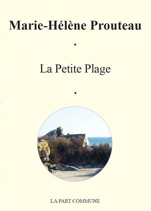 La Petite Plage, éd. La Part Commune, 2015.