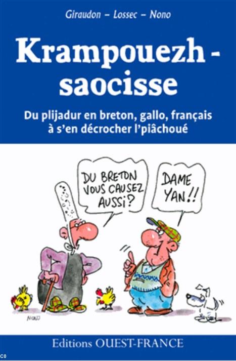 Krampouezh-saocisse, Daniel Giraudon, Hervé Lossec et Nono, Ouest France, 2015. Krampouezh-saocisse, Daniel Giraudon, Hervé Lossec et Nono, Ouest France, 2015.