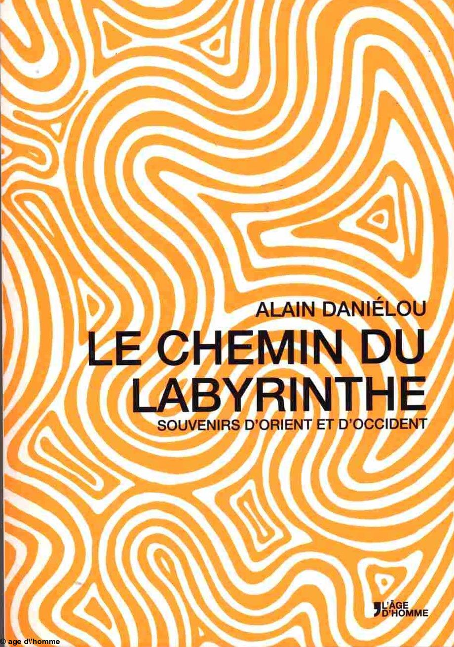 Le chemin du labyrinthe, l'Age d'Homme, octobre 2015