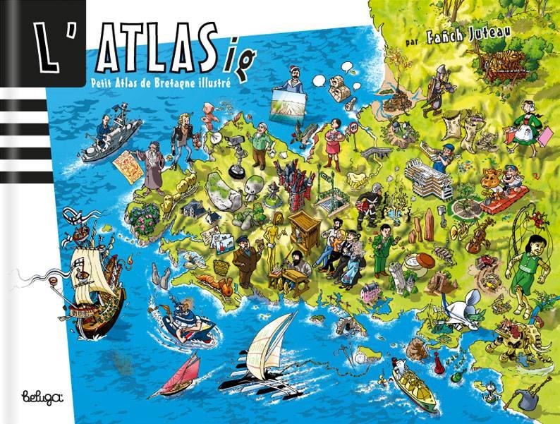L'Atlasig, Petit Atlas de Bretagne illustré
Fañch Juteau
Éditions Beluga/Coop Breizh