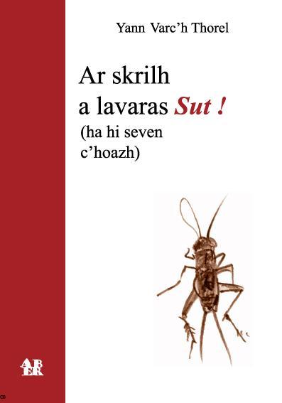 golo "Ar Skrilh a lavaras Sut !"