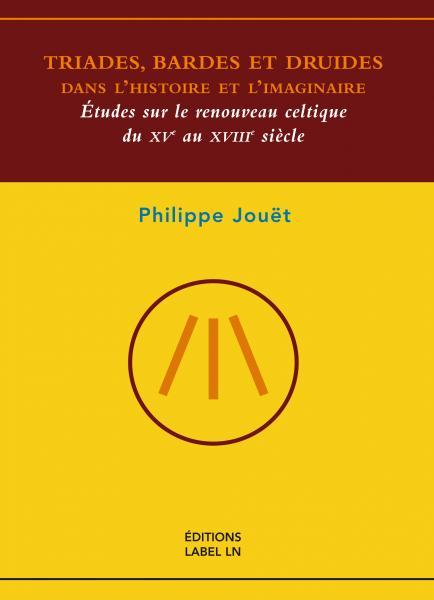 Triades, bardes et druides dans l’histoire et l’imaginaire