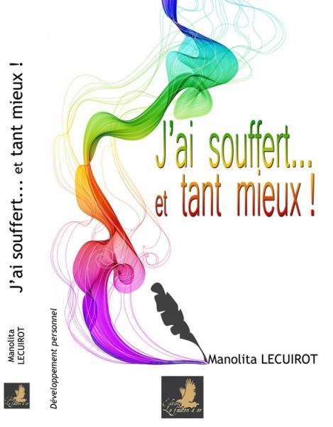 J'ai souffert... et tant mieux !