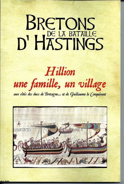 Le livre "Bretons de la bataille d'Hastings" est disponible sur Amazon.fr ou en vous adressant à : hillioncom@orange.fr
