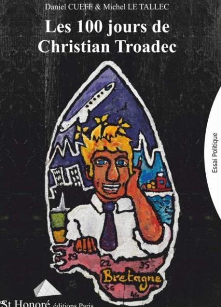 Les 100 jours de Christian Troadec (Saint-Honoré Éditions)
