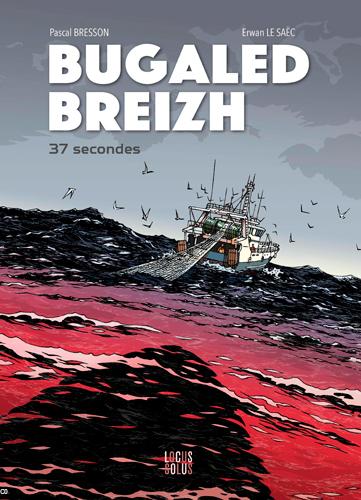 Bugaled Breizh, 37 secondes (Ed. locus Solus)
