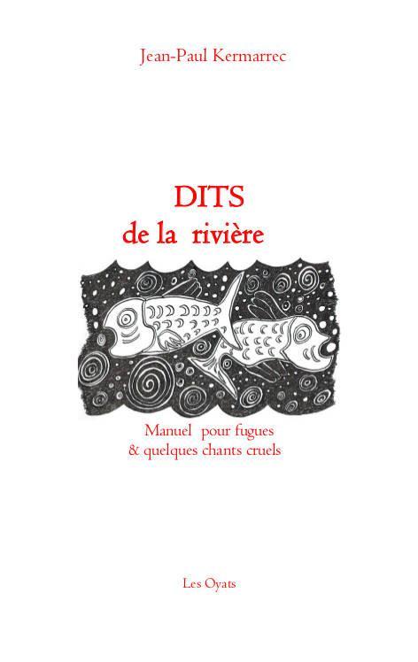 Les Dits de la rivière, Jean-Paul KermarrecPoésie