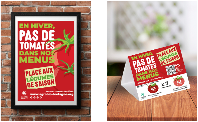Visuels de la campagne « En hiver, pas de tomates dans nos menus » (autocollant vitrine, affiche et chevalet de comptoir).
Crédit : DR / GAB–FRAB (Agriculteurs Bio de Bretagne)
