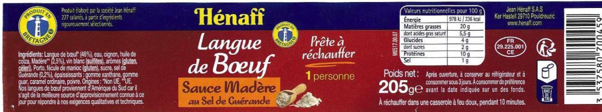 Tout est indiqué sur la boîte, y compris la composition de la sauce. Contacté par courriel le 23 janvier, Loïc Hénaff indique que l’étiquetage est « conforme à la réglementation » et « conforme aux demandes de Produit en Bretagne », et qu’Hénaff « dépasse tout cela » via « une déclaration volontaire d’origine ». Il ajoute que « la présentation, l’ordre, la façon de le dire sont très réglementés » et conclut, à propos de modifications éventuelles : « Nous verrons bien. »