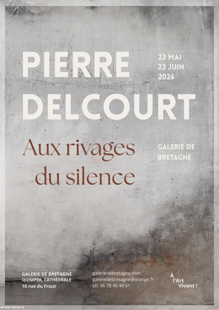 Pierre Delcourt exposition 23 mai - 23 juin 2026 à la Galerie de Bretagne à QUIMPER