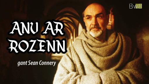 Anv ar Rozenn avec Sean Connery.